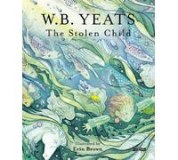 W. B. Yeats The Stolen Child (Copertina rigida)