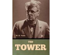 W B Yeats The Tower (Tascabile)