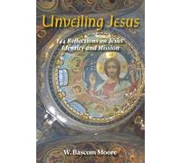 W Bascom Moore Unveiling Jesus (Tascabile)