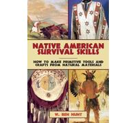 W. Ben Hunt Native American Survival Skills (Tascabile)