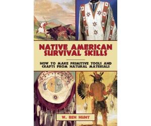 W. Ben Hunt Native American Survival Skills (Tascabile)
