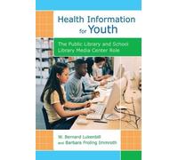 W. Bernard Lukenbill Barbara Froling I Health Information for (Copertina rigida)