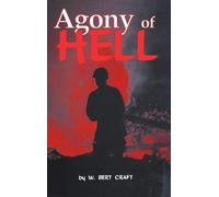 W. Bert Craft The Agony of Hell (Copertina rigida)