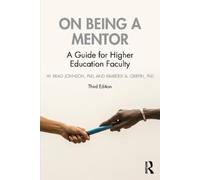 W. Brad Johnson Kimberly A. Griffin On Being a Mentor (Tascabile)