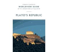 W Bradford Littlejohn Plato's Republic Worldview Guide (Tascabile)
