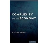 W Brian Arthur Complexity and the Economy (Copertina rigida)