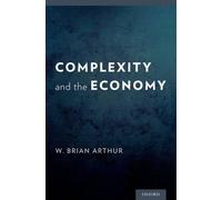 W Brian Arthur Complexity and the Economy (Copertina rigida)
