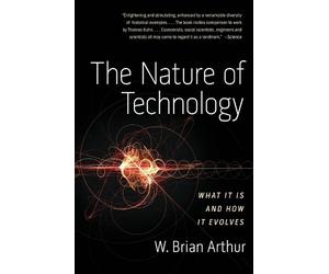 W.Brian Arthur Nature of Technology (Tascabile)