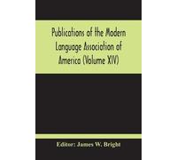 W. Bright, James Publications Of The Modern Language Association Of A Book NUOVO