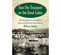W. Bruce Bowlus Iron Ore Transport on the Great Lakes (Tascabile)