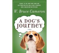 W Bruce Cameron A Dog's Journey (Tascabile) Dog's Purpose