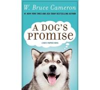 W Bruce Cameron A Dog's Promise (Tascabile) Dog's Purpose