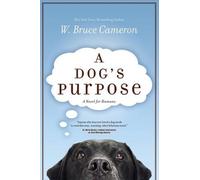 W. Bruce Cameron A Dog's Purpose (Copertina rigida)