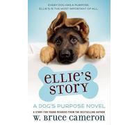 W Bruce Cameron Ellie's Story (Copertina rigida) Puppy Tale