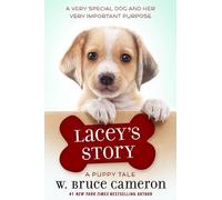 W Bruce Cameron Lacey's Story (Copertina rigida) Puppy Tale