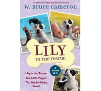 W Bruce Cameron Lily to the Rescue Bind-Up Books 1-3 (Tascabile)