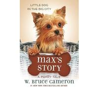 W Bruce Cameron Max's Story (Copertina rigida) Puppy Tale