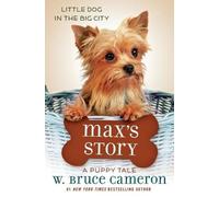 W Bruce Cameron Max's Story (Tascabile) Puppy Tale
