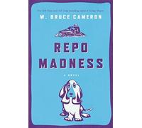 W Bruce Cameron Repo Madness (Tascabile) Ruddy McCann