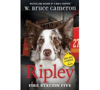 W Bruce Cameron Ripley: Fire Station Five (Copertina rigida) Dogs with a Purpose