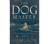 W Bruce Cameron The Dog Master (Tascabile)