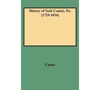 W. C Carter Adam John Glo History of York County from Its Erection t (Tascabile)
