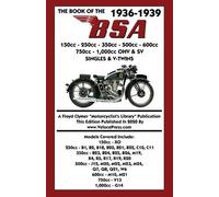 W C Haycraft BOOK OF THE 1936-1939 BSA 150cc - 250cc - 350cc - 500cc (Tascabile)