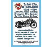 W C Haycraft BOOK OF THE MATCHLESS 1931-1939 ALL PRE-WAR MODELS 250c (Tascabile)