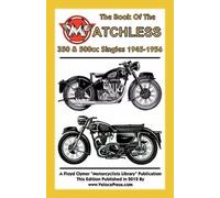 W. C. Haycraft BOOK OF THE MATCHLESS 350 & 500cc SINGLES 1945-1956 (Tascabile)