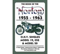W C Haycraft Book of the Norton 1955-1963 O.H.V. Singles Model 19, E (Tascabile)