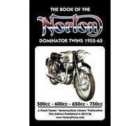 W. C. Haycraft BOOK OF THE NORTON DOMINATOR TWINS 1955-1965 500cc, 6 (Tascabile)