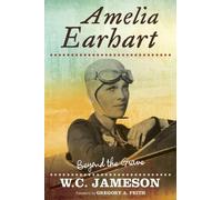 W.C. Jameson Amelia Earhart (Copertina rigida) Beyond the Grave