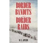 W.C. Jameson Border Bandits, Border Raids (Tascabile)