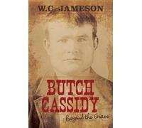 W.C. Jameson Butch Cassidy (Tascabile) Beyond the Grave