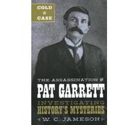 W.C. Jameson Cold Case: The Assassination of Pat Garrett (Libro di cartone)