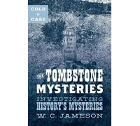 W.C. Jameson Cold Case: The Tombstone Mysteries (Libro di cartone)
