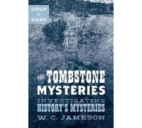 W.C. Jameson Cold Case: The Tombstone Mysteries (Libro di cartone)