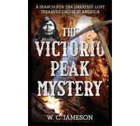 W.C. Jameson The Victorio Peak Mystery (Copertina rigida)