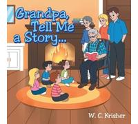 W C Krisher Grandpa Tell Me a Story... (Tascabile)