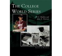 W. C. Madden John E. Peterson College World Series (Tascabile)