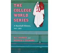 W.C. Madden Patrick J. Stewart The College World Series (Tascabile)