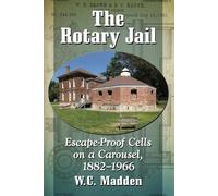 W.C. Madden The Rotary Jail (Tascabile)