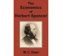 W C Owen The Economics of Herbert Spencer (Tascabile)