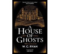 W. C. Ryan A House of Ghosts (Tascabile)