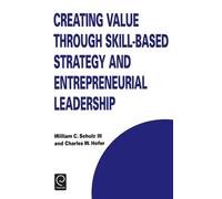 W.C. Schulz Creating Value through Skill-Based Strategy and E (Copertina rigida)