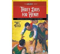 W C Tuttle Thirty Days for Henry (Tascabile) Argosy Library
