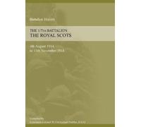 W Carmichael Pe 1/7th BATTALION THE ROYAL SCOTS 4th August 1914 to 1 (Tascabile)