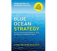 W. Chan Kim Rene A. Maubor Blue Ocean Strategy, Expanded Edit (Copertina rigida)