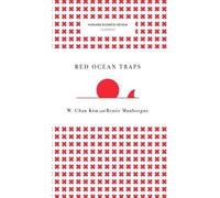 W Chan Kim Renee a Red Ocean Traps (Harvard Business Review (Copertina rigida)