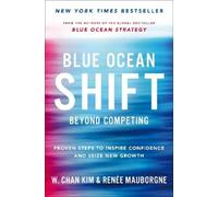 W. Chan Kim Renee Mauborgne Blue Ocean Shift (Tascabile)